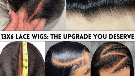 13x6 Lace Wigs: The Upgrade You Deserve